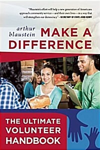 Make a Difference: The Ultimate Volunteer Handbook (Paperback)