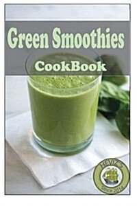 Green Smoothies Recipes (Paperback)