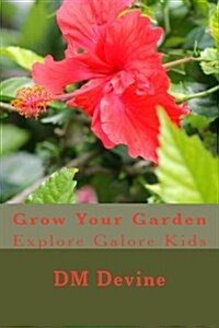 Grow Your Garden: Explore Galore Kids (Paperback)