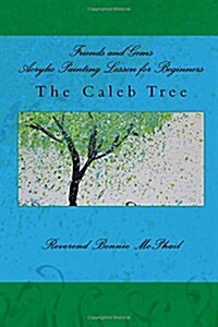 Friends and Gems Acrylic Painting Lesson for Beginners: The Caleb Tree (Paperback)