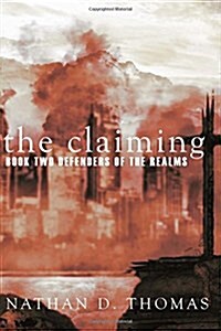 The Claiming: Book Two of the Defenders of the Realms (Paperback)