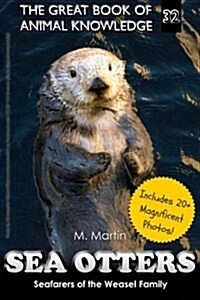 Sea Otters: Seafarers of the Weasel Family (Paperback)