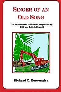 Singer of an Old Song: A BBC Award Winning Radio Play (Paperback)