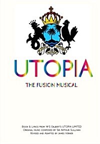 Utopia: A Musical Script (Paperback)