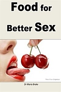 Food for Better Sex (Paperback)