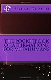 The Pocketbook of Affirmations for Metahumans (Paperback)