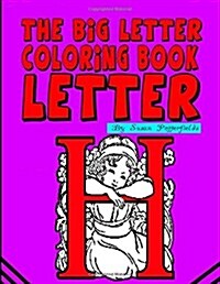 The Big Letter Coloring Book: Letter H (Paperback)