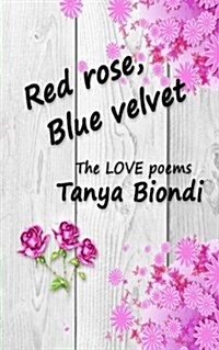 Red Rose, Blue Velvet: The Love Poems (Paperback)