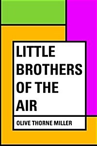 Little Brothers of the Air (Paperback)