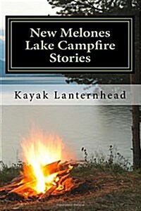 New Melones Lake Campfire Stories (Paperback, Large Print)