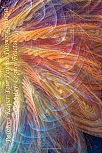 Password Keeper: Your Personal Password Journal Rainbow Cosmos Fractal (Paperback)