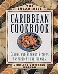 The Sugar Mill Caribbean Cookbook (Hardcover)