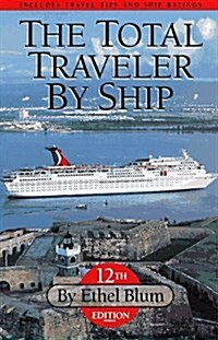 The Total Traveler by Ship (Paperback, 12th)