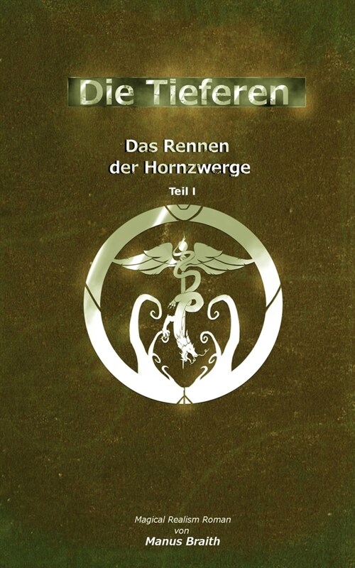 Die Tieferen 7: Das Rennen der Hornzwerge (Paperback)