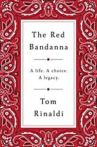 [중고] The Red Bandanna: A Life. a Choice. a Legacy. (Hardcover)