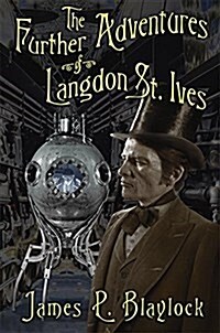 The Further Adventures of Langdon St. Ives (Hardcover, Deluxe)
