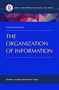[중고] The Organization of Information (Hardcover, 4, Revised)