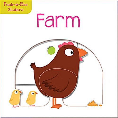 Peek-A-Boo Sliders: Farm (Board Book)