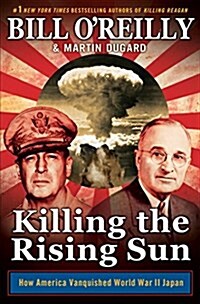 [중고] Killing the Rising Sun: How America Vanquished World War II Japan (Hardcover)