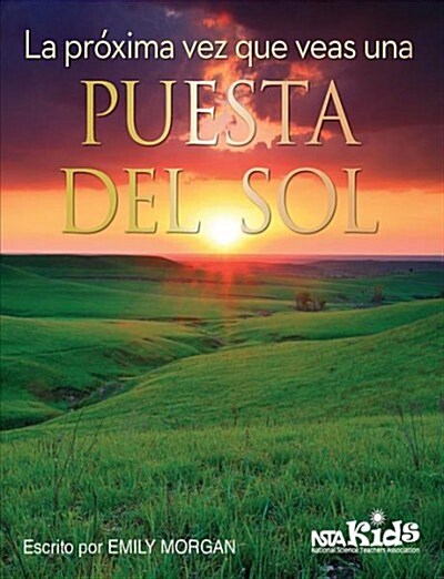 La Pr?ima Vez Que Veas Una Puesta del Sol (Paperback)