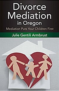 Divorce Mediation in Oregon (Paperback)