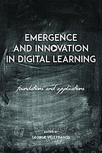 Emergence and Innovation in Digital Learning: Foundations and Applications (Paperback)