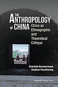 Anthropology Of China, The: China As Ethnographic And Theoretical Critique (Hardcover)