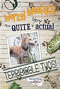 Worzel Wooface: the Quite Actual Terribibble Twos (Paperback)