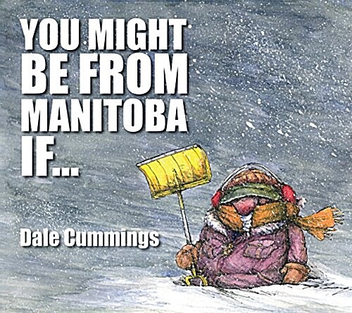 You Might Be from Manitoba If... (Paperback)