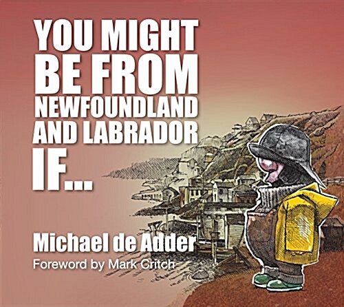 You Might Be from Newfoundland and Labrador If... (Paperback)