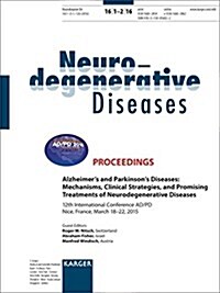 Alzheimers and Parkinsons Diseases: Mechanisms, Clinical Strategies, and Promising Treatments of Neurodegenerative Diseases (Paperback)