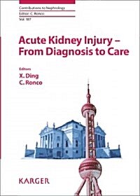 Acute Kidney Injury - From Diagnosis to Care (Hardcover)