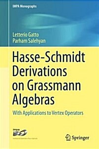 Hasse-Schmidt Derivations on Grassmann Algebras: With Applications to Vertex Operators (Hardcover, 2016)