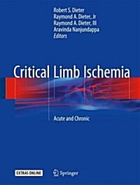Critical Limb Ischemia: Acute and Chronic (Hardcover, 2017)