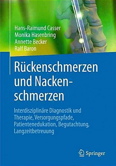 R?kenschmerzen Und Nackenschmerzen: Interdisziplin?e Diagnostik Und Therapie, Versorgungspfade, Patientenedukation, Begutachtung, Langzeitbetreuung (Hardcover, 1. Aufl. 2016)