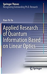 Applied Research of Quantum Information Based on Linear Optics (Hardcover)