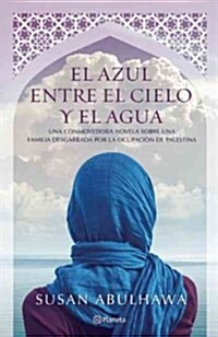 El Azul Entre El Cielo y El Agua (Paperback)