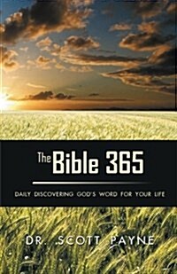 The Bible 365: Daily Discovering Gods Word for Your Life (Paperback)