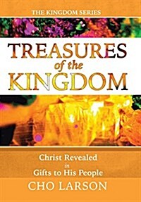 Treasures of the Kingdom: Christ Revealed in Gifts to His People (Hardcover)