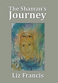 The Shamans Journey (Hardcover)