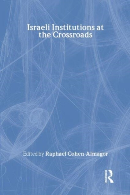 Israeli Institutions at the Crossroads (Paperback)