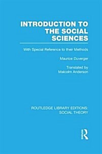 Introduction to the Social Sciences (RLE Social Theory) (Paperback)