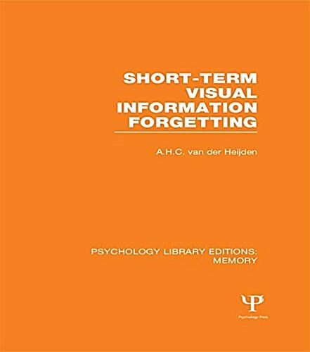 Short-term Visual Information Forgetting (PLE: Memory) (Paperback)