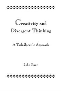 Creativity and Divergent Thinking : A Task-Specific Approach (Paperback)