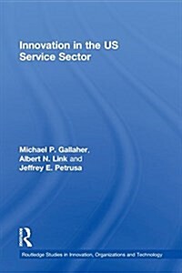 Innovation in the U.S. Service Sector (Paperback)