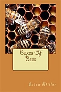 Boxes of Bees: And How I Came to Manage Them (Paperback)