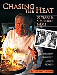 Chasing the Heat: 50 Years & a Million Meals (Paperback)
