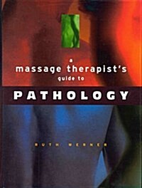 [중고] A Massage Therapist‘s Guide to Pathology (Hardcover, 1st)