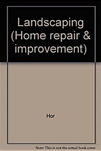 Landscaping (Home Repair and Improvement, Updated Series) (Hardcover-spiral)