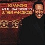 [중고] So Amazing : An All-Star Tribute To Luther Vandross